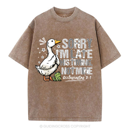 Sorry I'm Late His Timing Not Mine Christian Washed T-Shirt