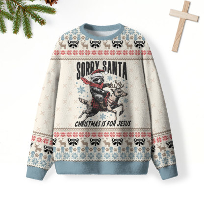 Sorry Saint Christmas Is For Jesus Furry Christian Lightweight Sweater