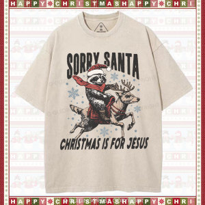 Image of Sorry Santa Is For Jesus Christian Washed T-Shirt