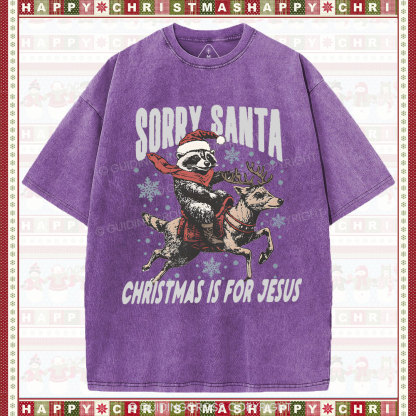 Sorry Santa Is For Jesus Christian Washed T-Shirt