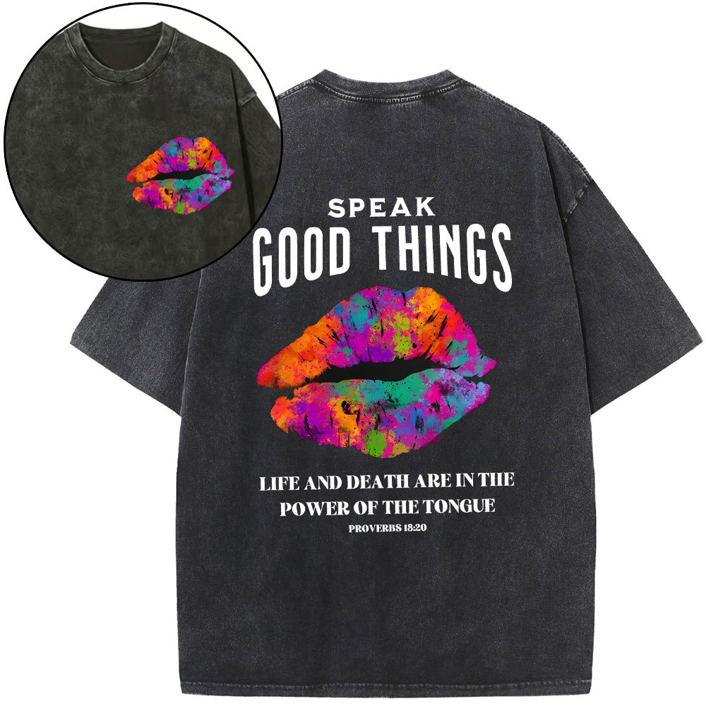 Speak Good Things Christian Washed T-Shirt