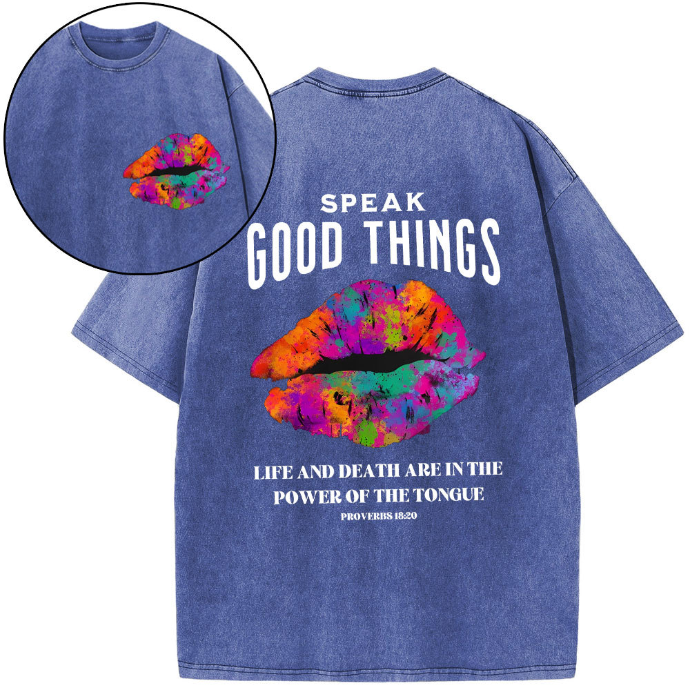 Speak Good Things Christian Washed T-Shirt