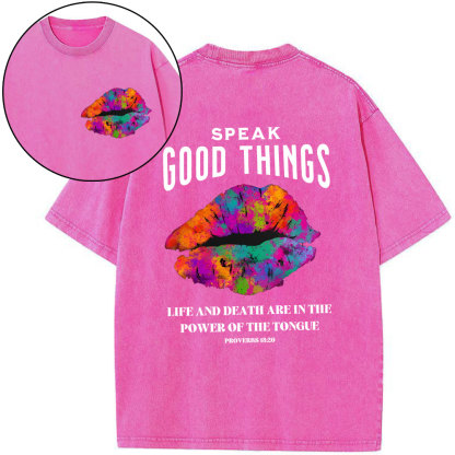 Speak Good Things Christian Washed T-Shirt