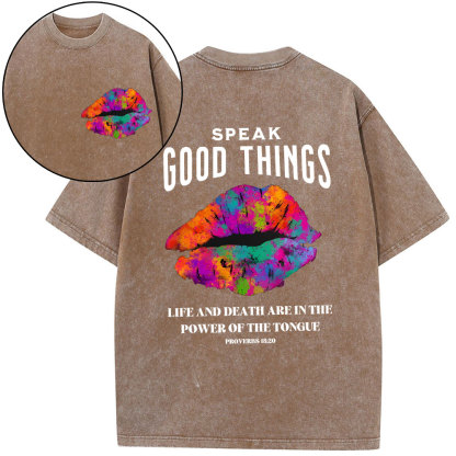 Speak Good Things Christian Washed T-Shirt