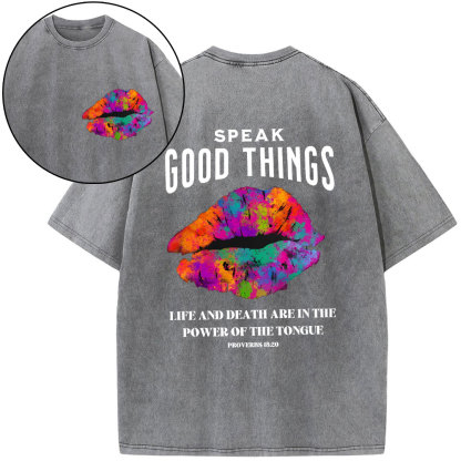 Speak Good Things Christian Washed T-Shirt