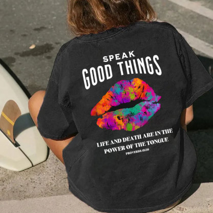 Speak Good Things Christian Washed T-Shirt