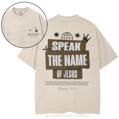Speak The Name Of Jesus Christian Washed T-Shirt