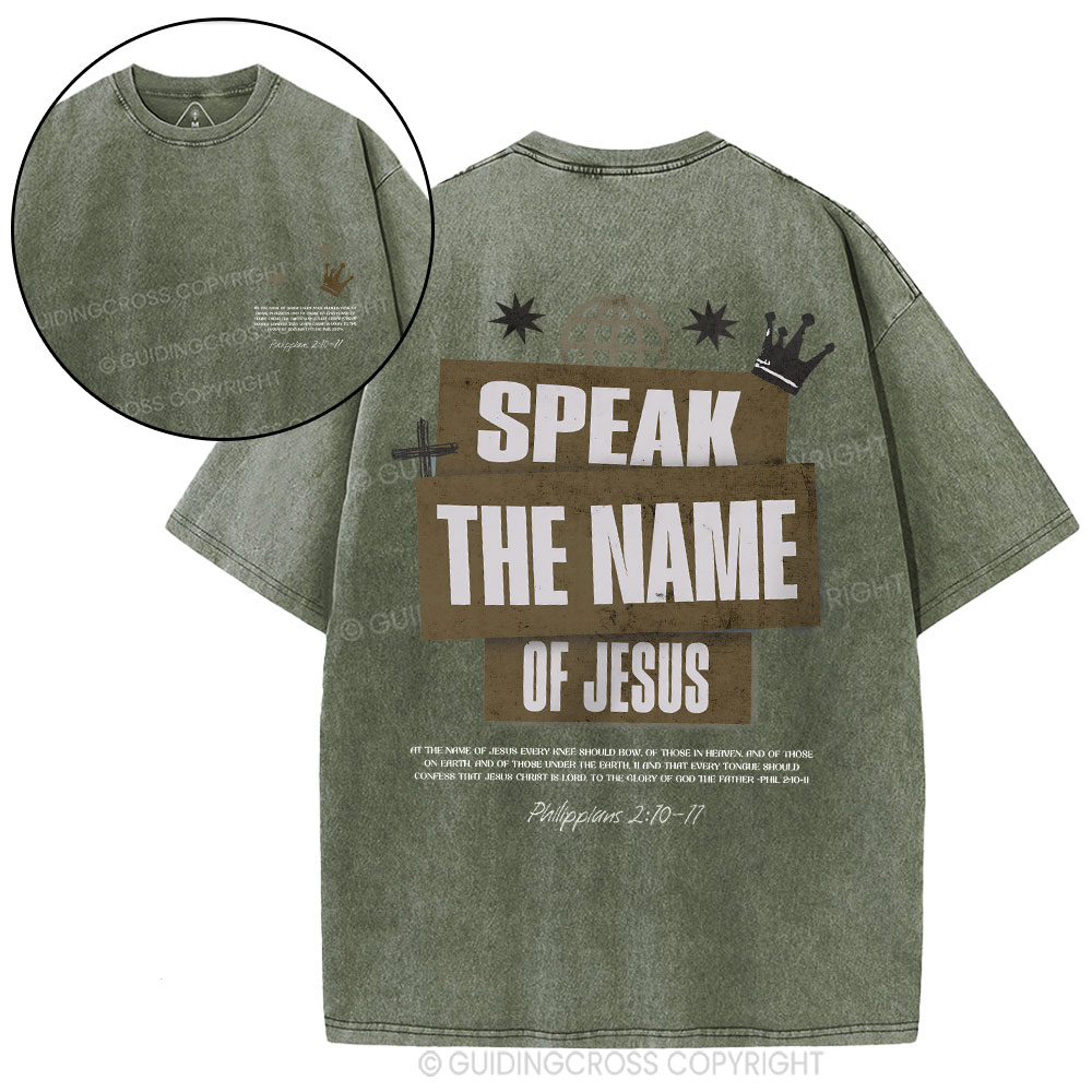 Speak The Name Of Jesus Christian Washed T-Shirt