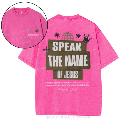 Speak The Name Of Jesus Christian Washed T-Shirt