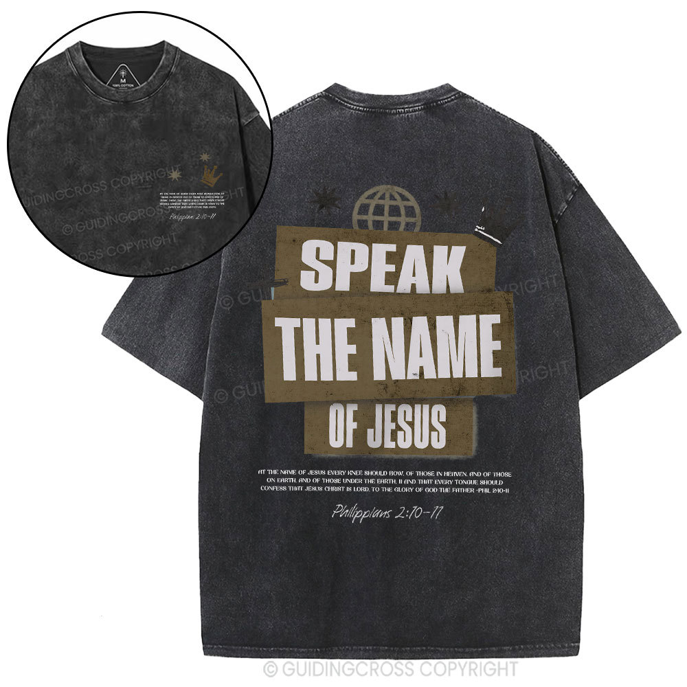 Speak The Name Of Jesus Christian Washed T-Shirt