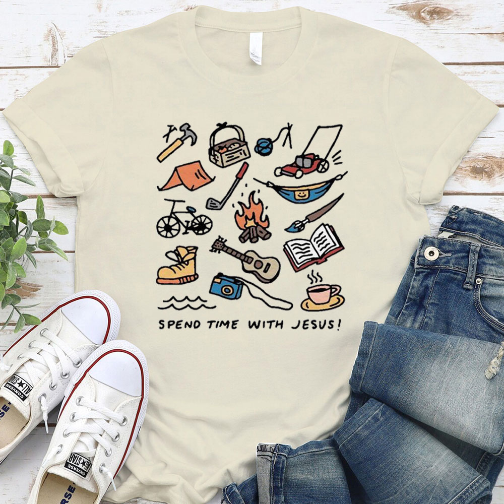 Spend Time With Jesus Christian T-Shirt