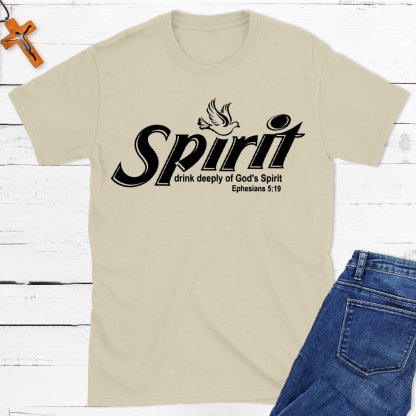 Spirit Drink Deeply Of God Spirit Christian T-Shirt