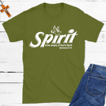 Spirit Drink Deeply Of God Spirit Christian T-Shirt