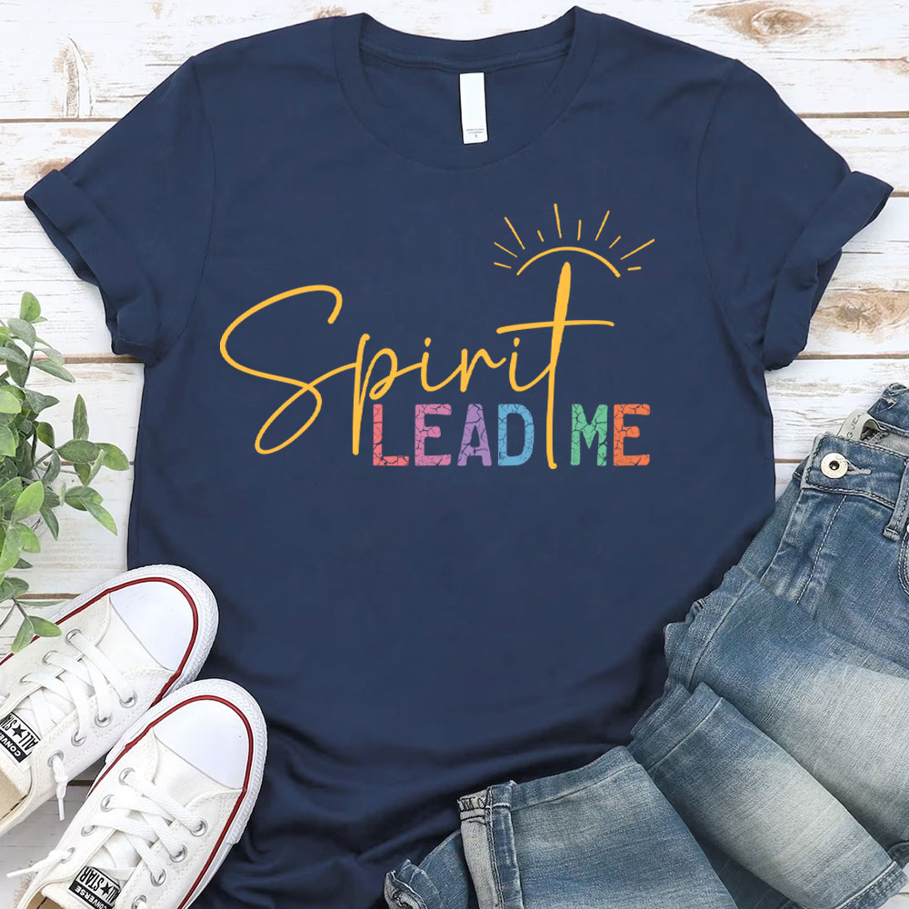 Spirit Lead Me Christian T-Shirt