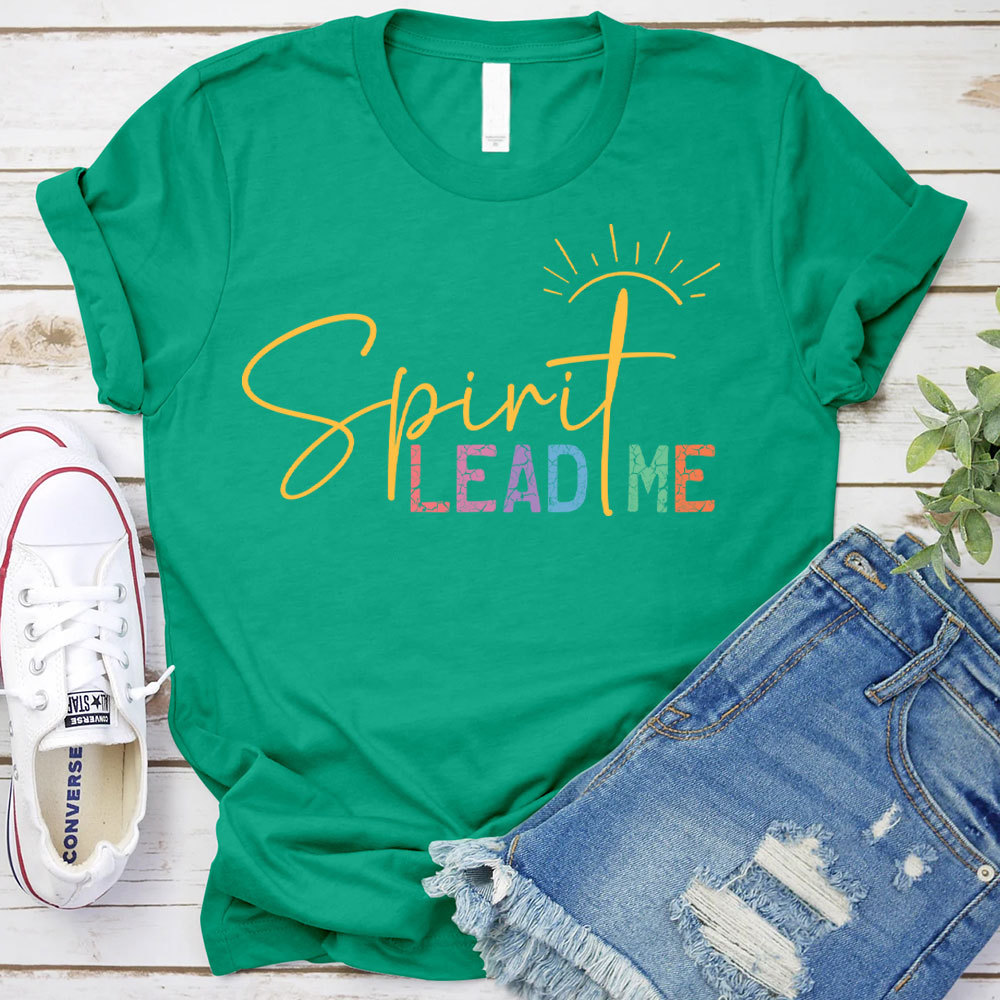 Spirit Lead Me Christian T-Shirt