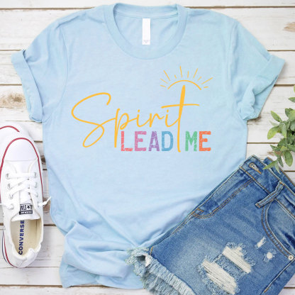 Spirit Lead Me Christian T-Shirt