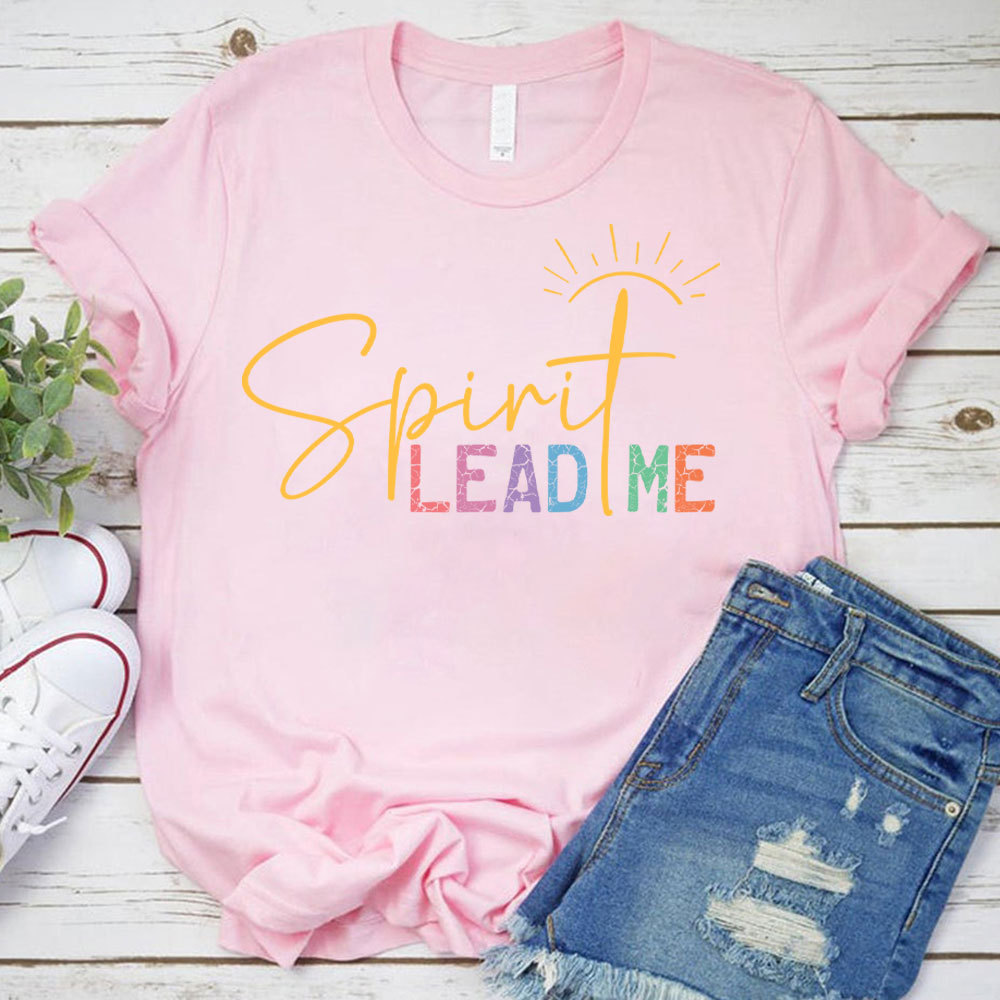 Spirit Lead Me Christian T-Shirt