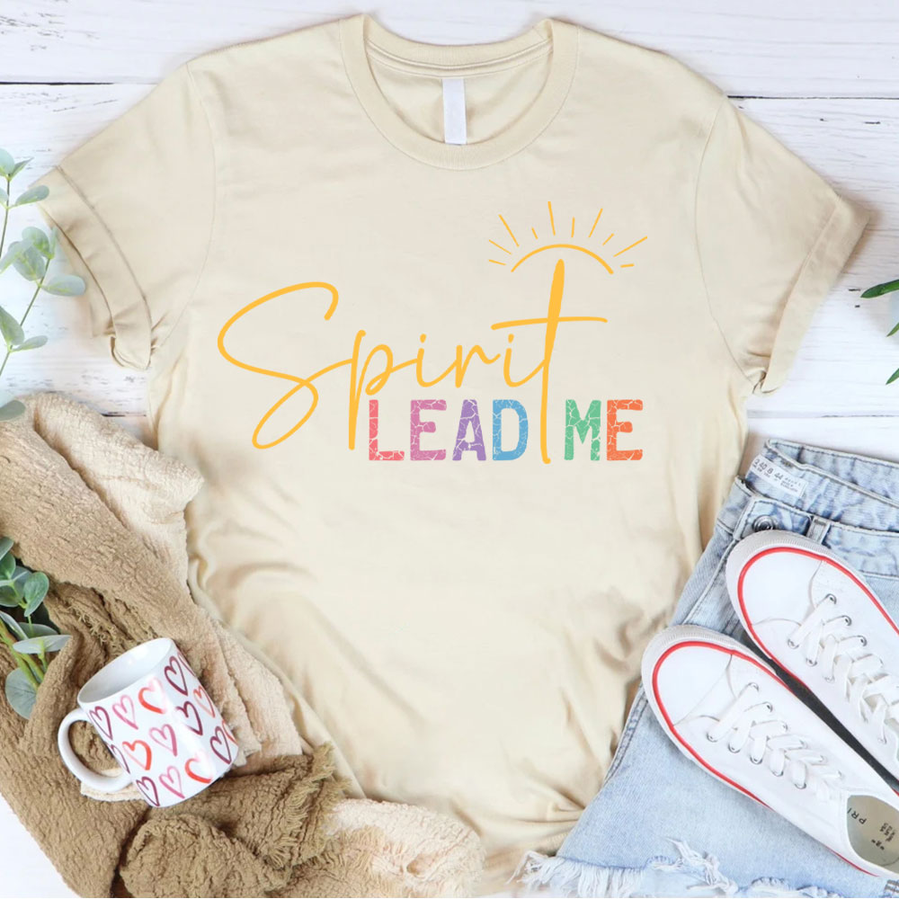 Spirit Lead Me Christian T-Shirt