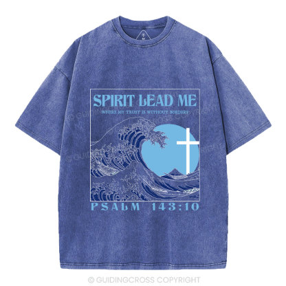 Spirit Lead Me Christian Washed T-Shirt
