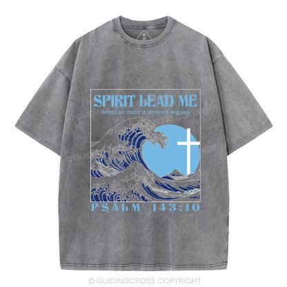 Spirit Lead Me Christian Washed T-Shirt