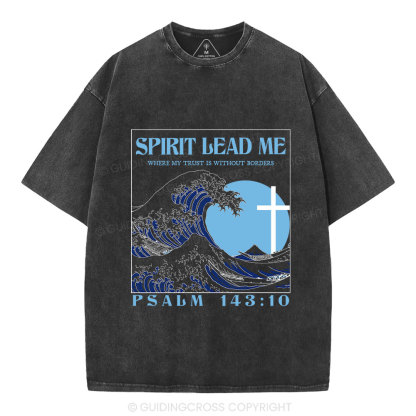 Spirit Lead Me Christian Washed T-Shirt