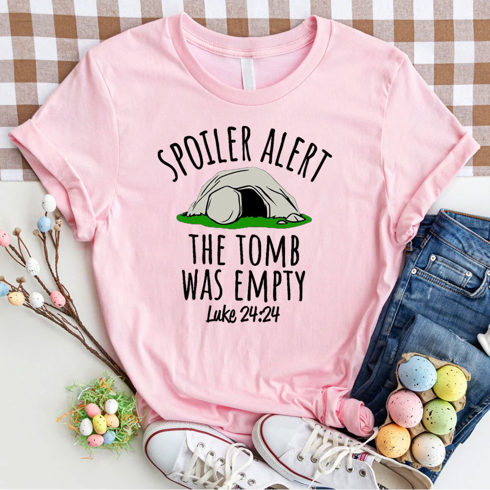 Spoiler Alert The Tomb Was Empty Christian T-Shirt