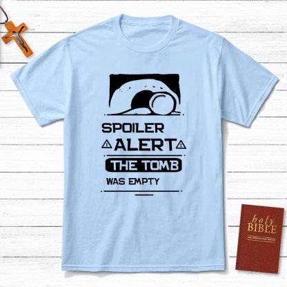 Spoiler Alert The Tomb Was Empty Christian T-Shirt