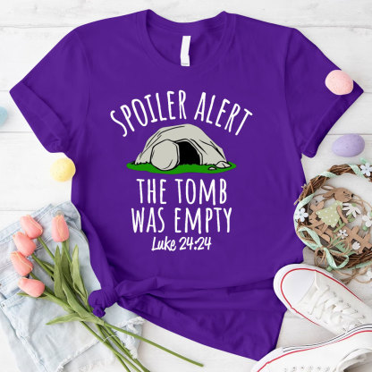 Spoiler Alert The Tomb Was Empty Christian T-Shirt