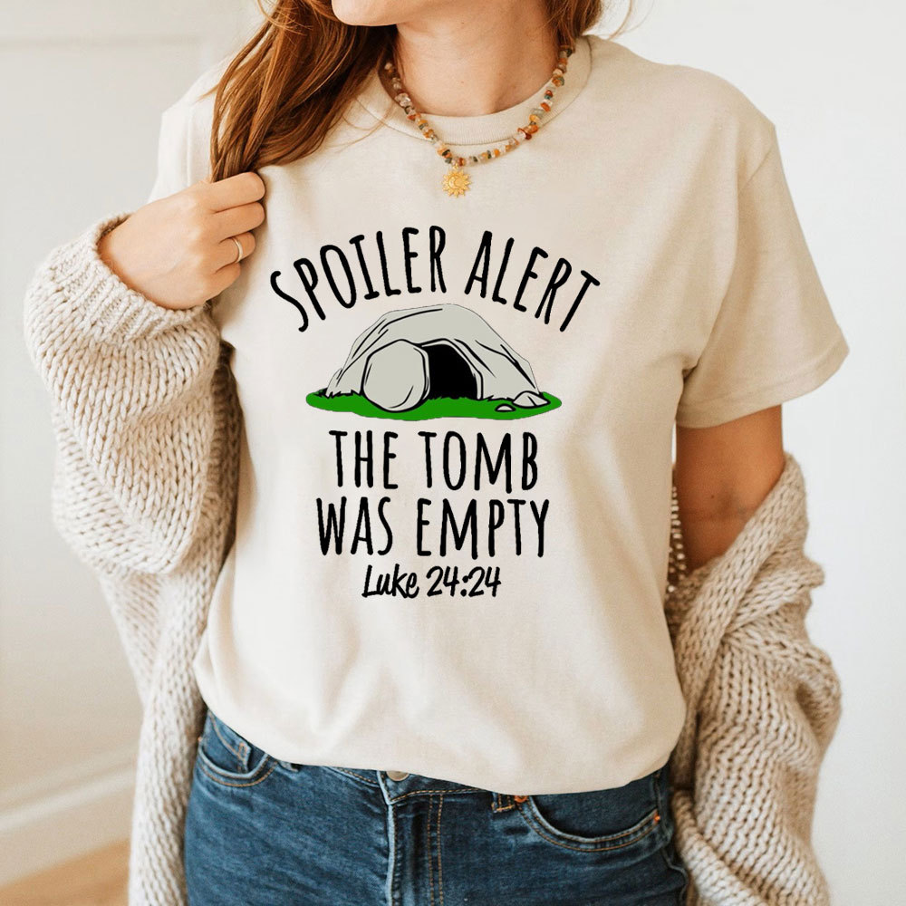 Spoiler Alert The Tomb Was Empty Christian T-Shirt