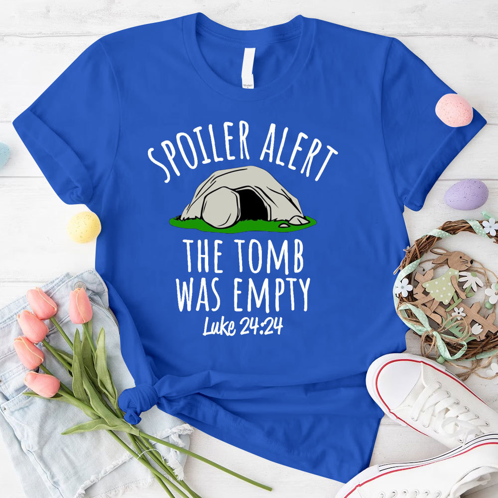 Spoiler Alert The Tomb Was Empty Christian T-Shirt