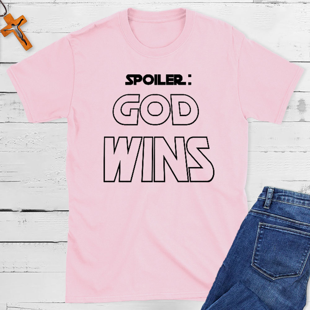 Spoiler God Wins Christian T-Shirt