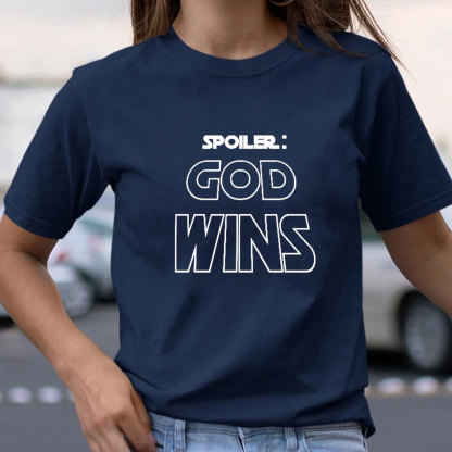 Spoiler God Wins Christian T-Shirt