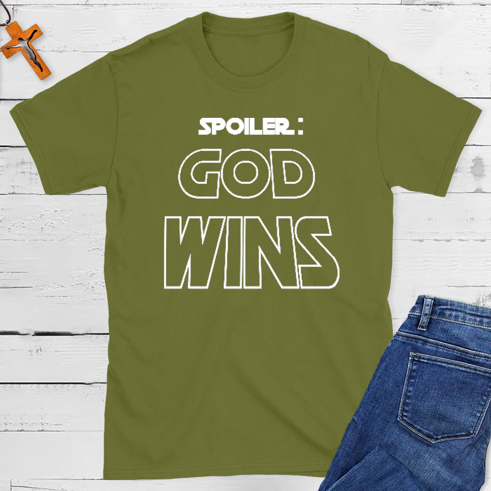 Spoiler God Wins Christian T-Shirt