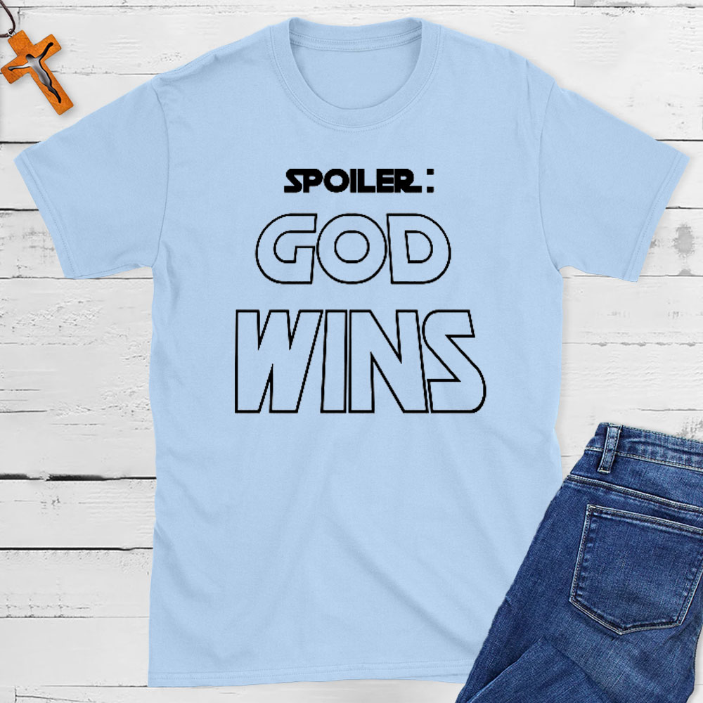 Spoiler God Wins Christian T-Shirt