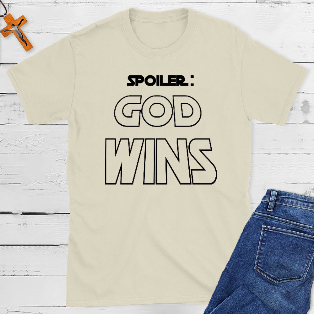 Spoiler God Wins Christian T-Shirt