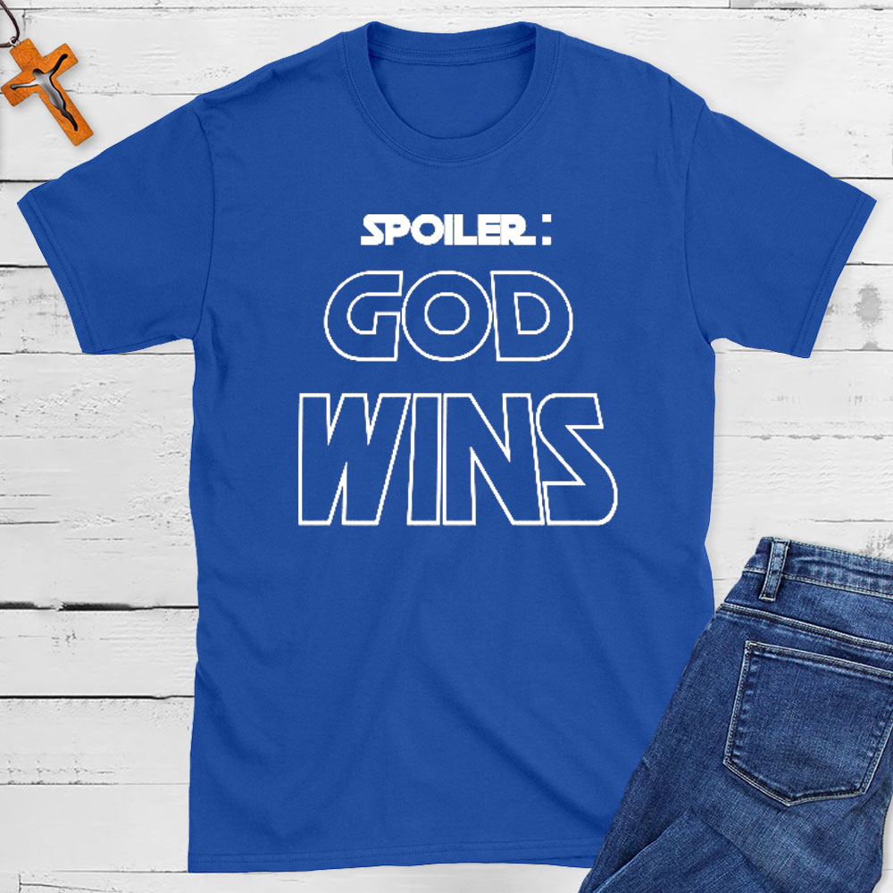 Spoiler God Wins Christian T-Shirt