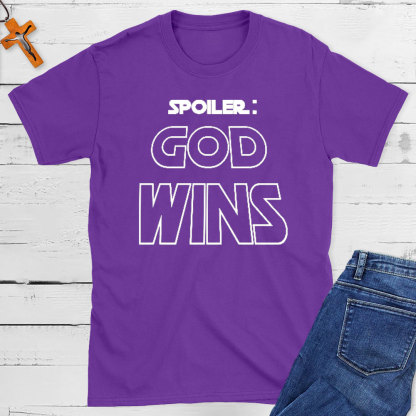 Spoiler God Wins Christian T-Shirt