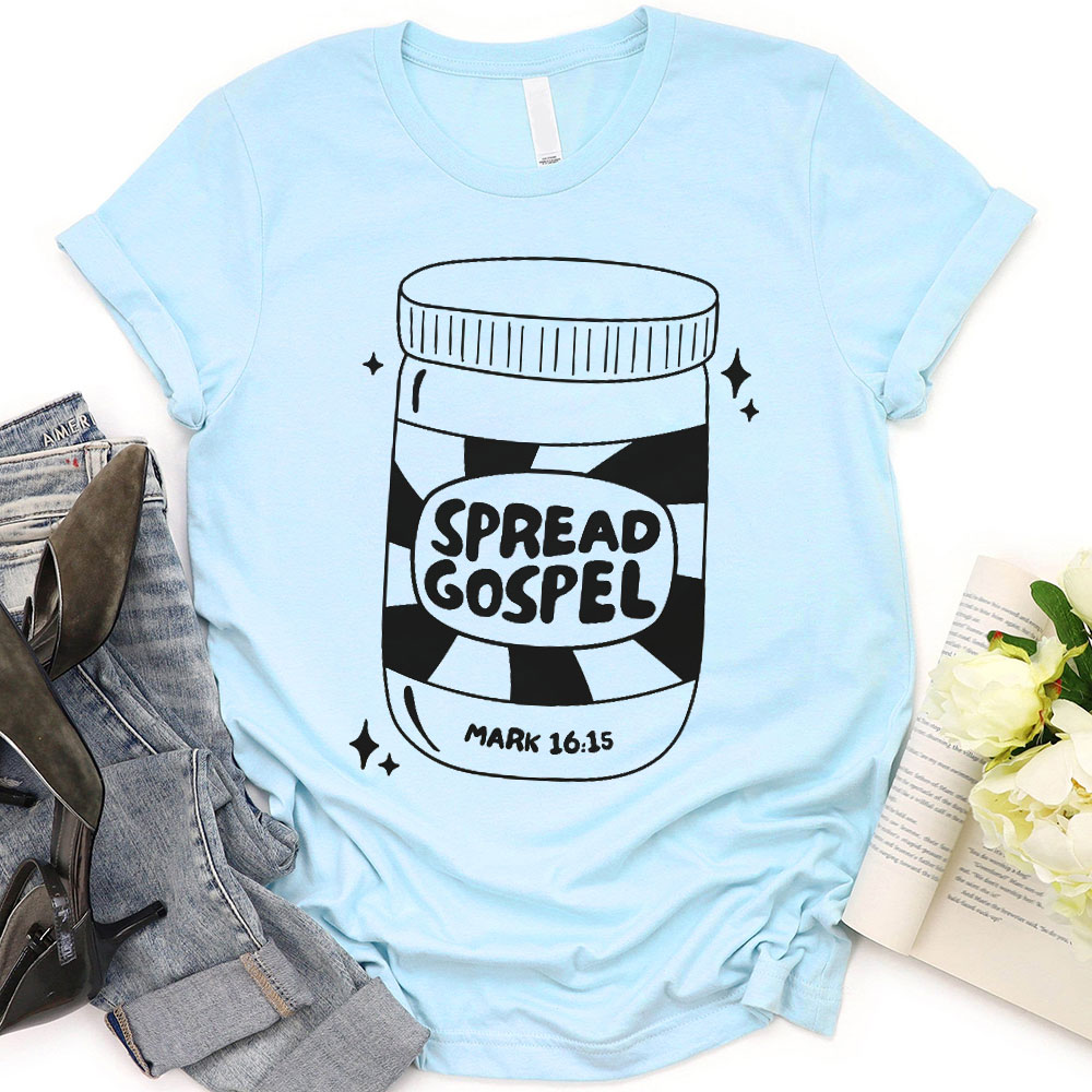 Spread Gospel Mark 16：15 Christian T-Shirt