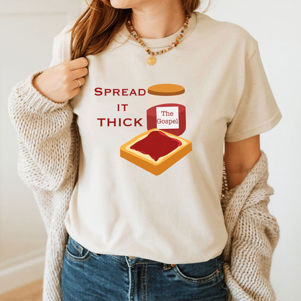 Spread It Thick Christian T-Shirt