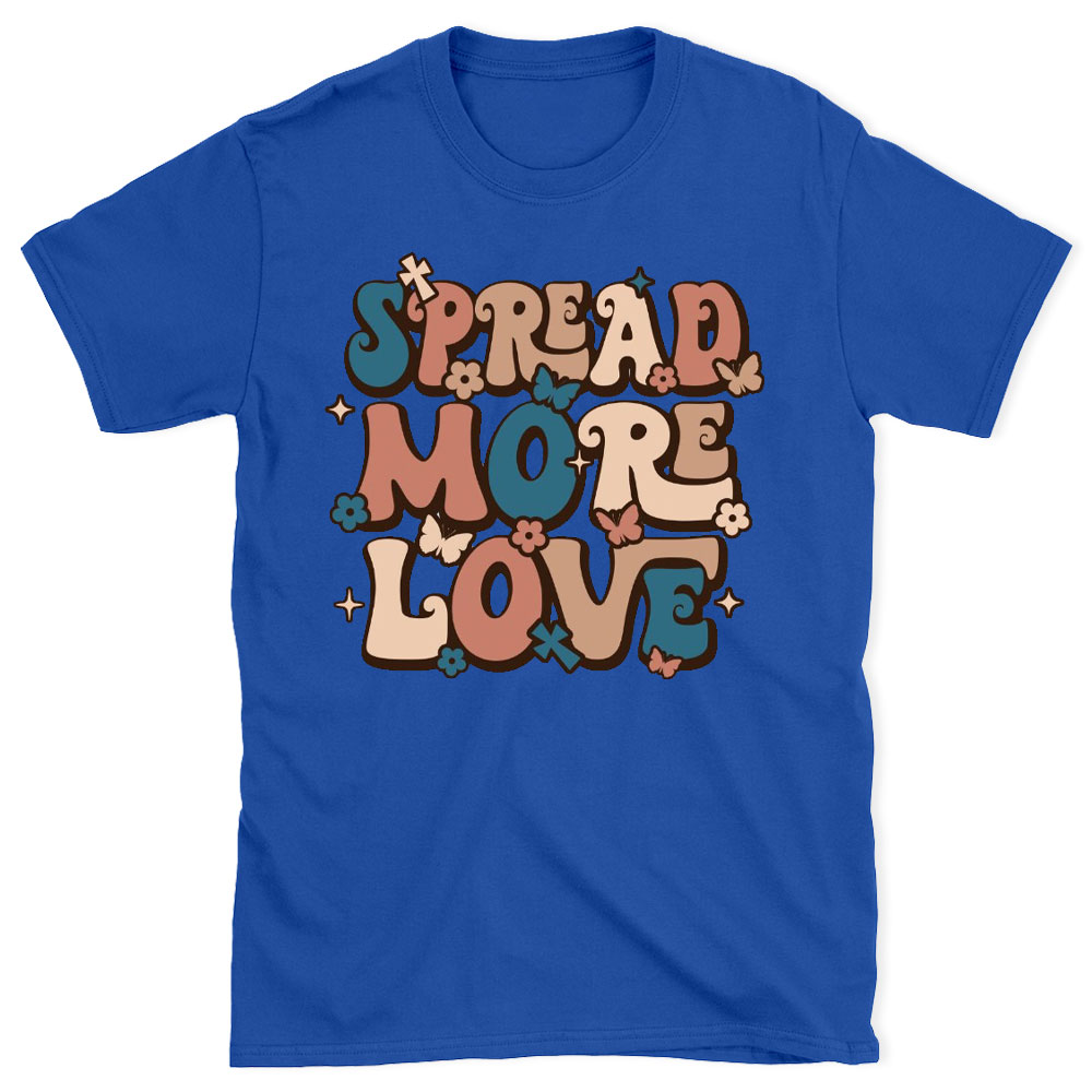 Spread More Love Christian T-Shirt