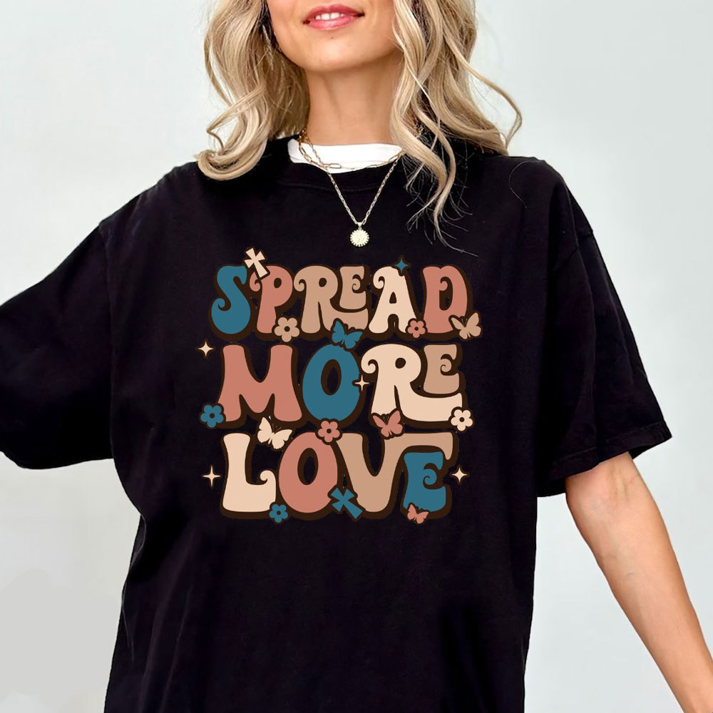 Spread More Love Christian T-Shirt