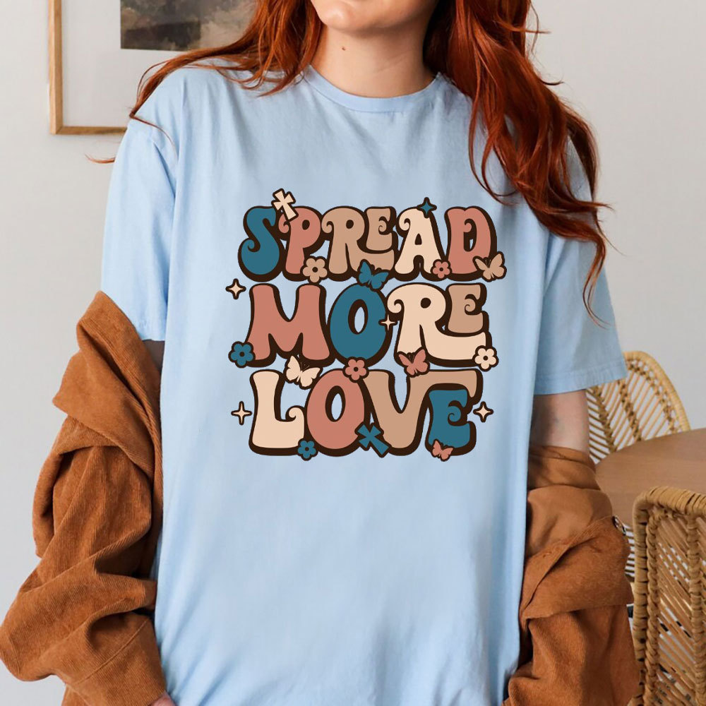 Spread More Love Christian T-Shirt