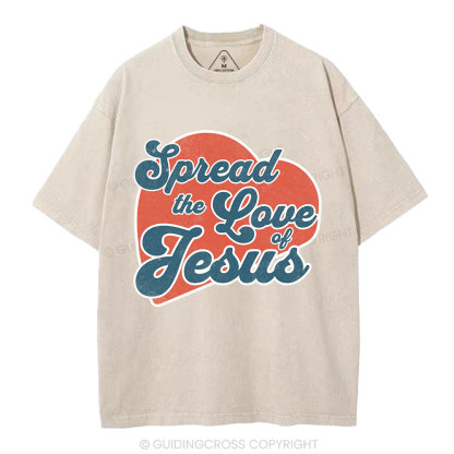 Spread The Love Of Jesus Christian Washed T-Shirt