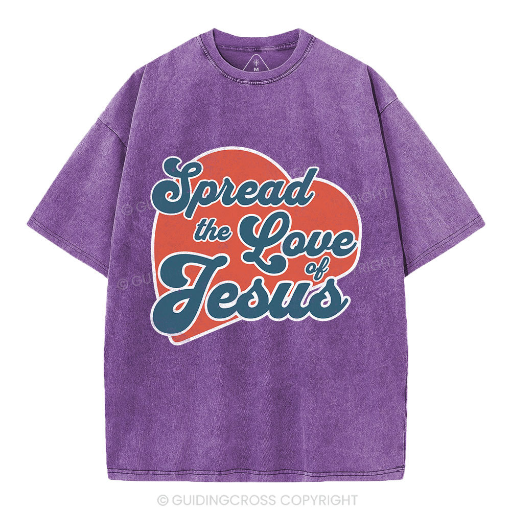 Spread The Love Of Jesus Christian Washed T-Shirt