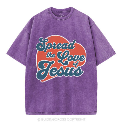 Spread The Love Of Jesus Christian Washed T-Shirt