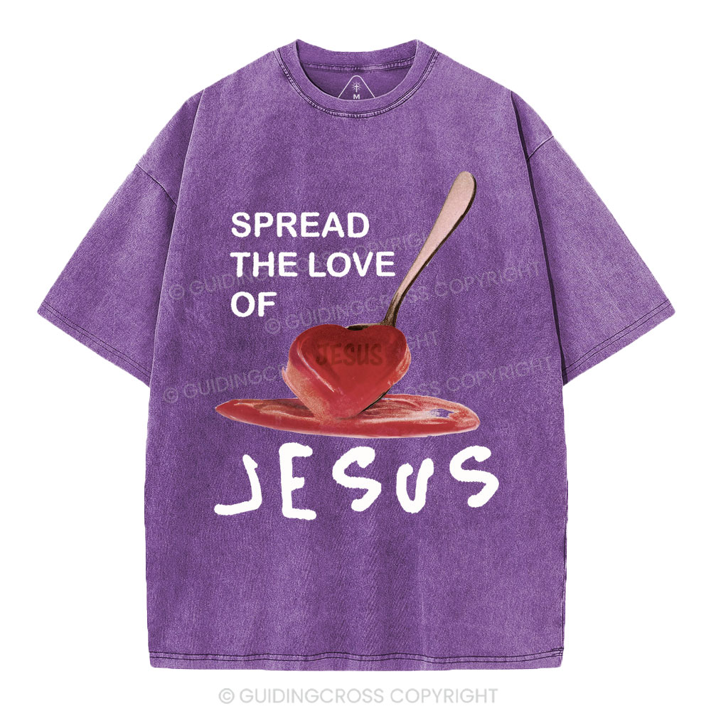 Spread The Love Of Jesus Christian Washed T-Shirt