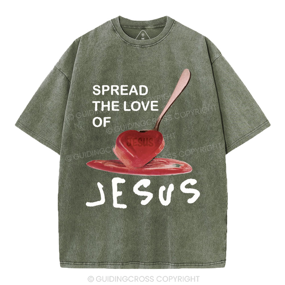 Spread The Love Of Jesus Christian Washed T-Shirt
