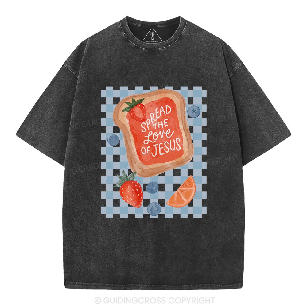 Spread The Love Of Jesus Christian Washed T-Shirt