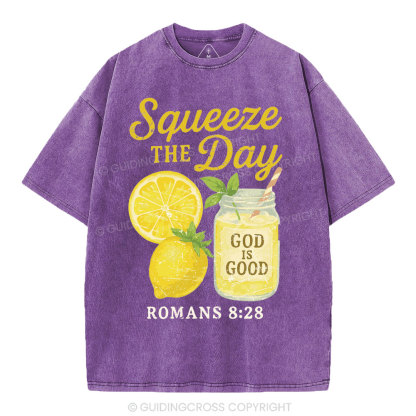 Squeeze The Day God IS Good Christian Washed T-Shirt