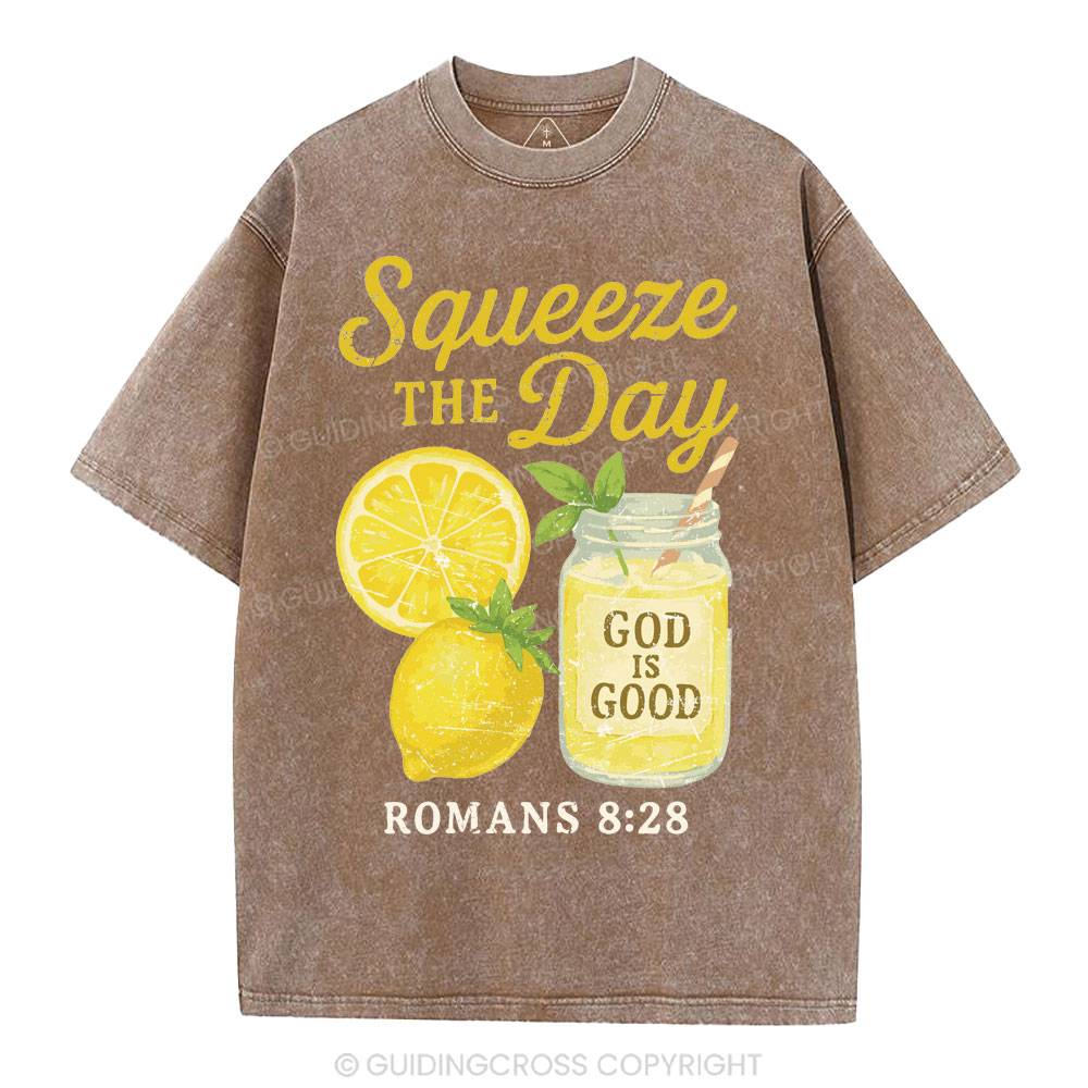 Squeeze The Day God IS Good Christian Washed T-Shirt